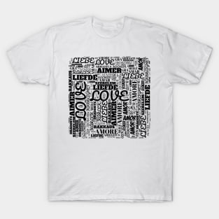 Love is an international word, a unique feeling T-Shirt